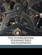 The International Standard Bible Encyclopaedia; Volume 4