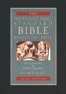 The International Standard Bible Encyclopedia, Volume IV: Q-Z
