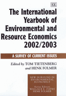 The International Yearbook of Environmental and Resource Economics 2002/2003: A Survey of Current Issues - Tietenberg, Tom (Editor), and Folmer, Henk (Editor)
