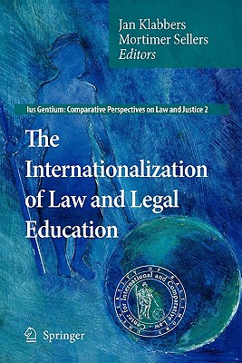 The Internationalization of Law and Legal Education - Klabbers, Jan (Editor), and Sellers, Mortimer (Editor)