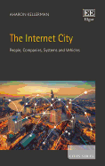 The Internet City: People, Companies, Systems and Vehicles