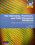The Internship, Practicum, and Field Placement Handbook: Global Edition