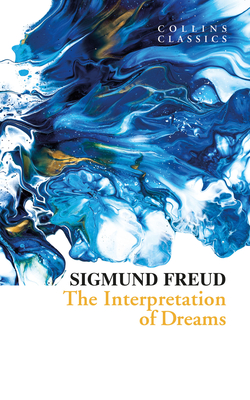 The Interpretation of Dreams - Freud, Sigmund