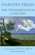 The Interpretation of Dreams - Freud, Sigmund, and Crick, Joyce, and Robertson, Ritchie (Editor)