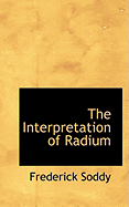 The Interpretation of Radium