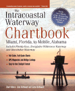 The Intracoastal Waterway Chartbook: Miami, Florida, to Mobile, Alabama