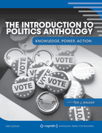 The Introduction to Politics Anthology: Knowledge, Power, Action