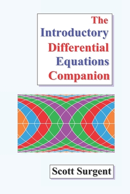 The Introductory Differential Equations Companion - Surgent, Scott