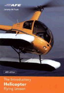 The Introductory Helicopter Flying Lesson - Pratt, Jeremy M