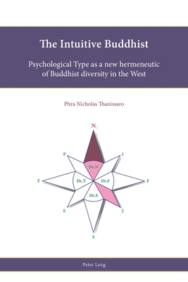 The Intuitive Buddhist: Psychological Type as a new hermeneutic of Buddhist diversity in the West - Freathy, Rob, and Parker, Stephen, and Robbins, Mandy