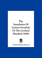 The Inundation of Cantrer Gwaelod: Or the Lowland Hundred (1849)