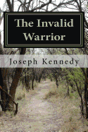 The Invalid Warrior: Paul, an Apostle