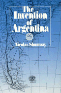 The Invention of Argentina