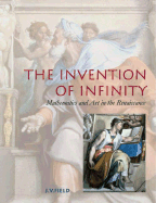 The Invention of Infinity: Mathematics and Art in the Renaissance