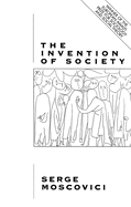The Invention of Society: Psychological Explantations for Social Problems