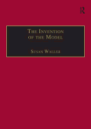 The Invention of the Model: Artists and Models in Paris, 1830-1870
