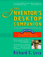 The Inventor's Desktop Companion: The Guide to Successfully Marketing and Protecting Your Ideas