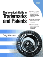 The Inventor's Guide to Trademarks and Patents