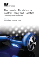 The Inverted Pendulum in Control Theory and Robotics: From Theory to New Innovations