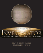 The Investigator: Finding the Truth Is All That Matters