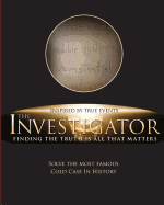 The Investigator: Finding the Truth Is All That Matters