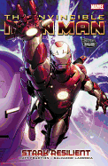 The Invincible Iron Man - Volume 5: Stark Resilient - Book 1