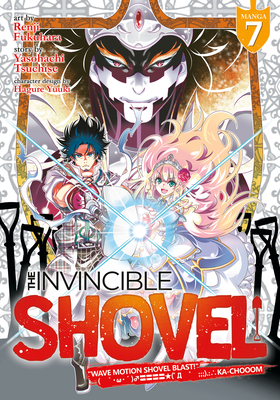 The Invincible Shovel (Manga) Vol. 7 - Tsuchise, Yasohachi, and Yuuki, Hagure (Contributions by)