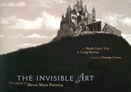 The Invisible Art: The Legends of Movie Matte Painting