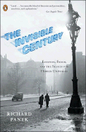The Invisible Century: Einstein, Freud, and the Search for Hidden Universes - Panek, Richard