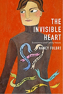 The Invisible Heart: Economics and Family Values
