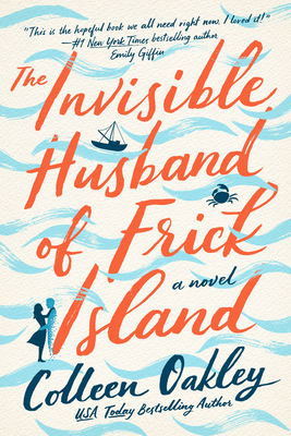 The Invisible Husband of Frick Island - Oakley, Colleen