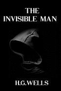 The Invisible Man (Large Print Edition): Complete and Unabridged 1897 Large Print Edition