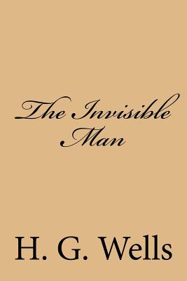 The Invisible Man - Wells, H G