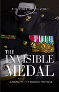The Invisible Medal: Leading with a Higher Purpose