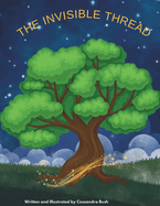 The Invisible Thread: A Gentle Story to Help Children Heal from Loss