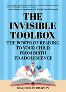 The Invisible Toolbox: The Power of Reading to Your Child from Birth to Adolescence (Parenting Book, Child Development)