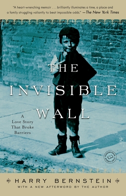 The Invisible Wall: A Love Story That Broke Barriers - Bernstein, Harry