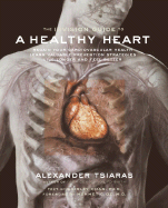 The Invision Guide to a Healthy Heart - Tsiaras, Alexander