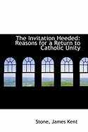 The Invitation Heeded: Reasons for a Return to Catholic Unity