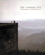 The Inward Eye: Transcendence in Contemporary Art