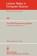 The Iota Programming System: A Modular Programming Environment
