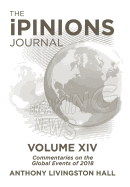 The Ipinions Journal: Commentaries on the Global Events of 2018-Volume XIV