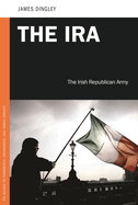 The IRA: The Irish Republican Army