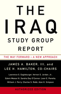 The Iraq Study Group Report: The Way Forward - A New Approach