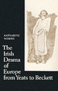 The Irish Drama of Europe from Yeats to Beckett