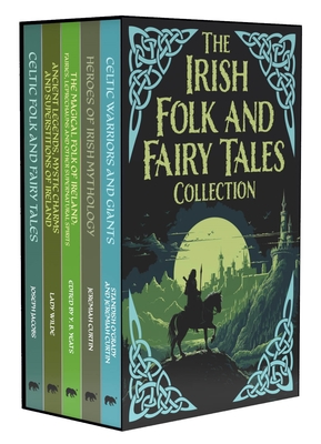 The Irish Folk and Fairy Tales Collection: 5-Book Paperback Boxed Set - Yeats, W B, and Wilde, Jane, and Curtin, Jeremiah