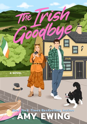 The Irish Goodbye - Ewing, Amy