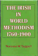 The Irish in World Methodism, 1760-1900