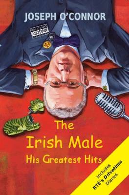 The Irish Male: His Greatest Hits - O'Connor, Joseph