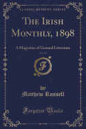 The Irish Monthly, 1898, Vol. 26: A Magazine of General Literature (Classic Reprint)